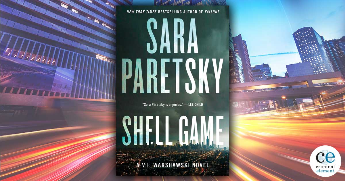 Review: Shell Game by Sara Paretsky - Criminal Element