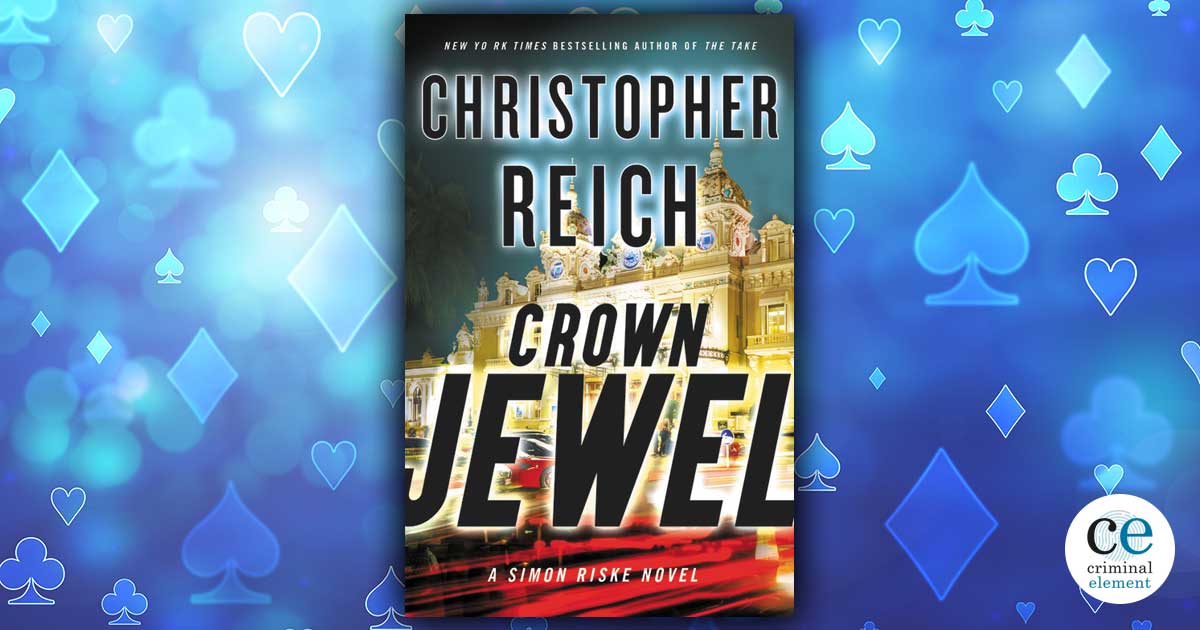 Book Review Crown Jewel by Christopher Reich Criminal Element