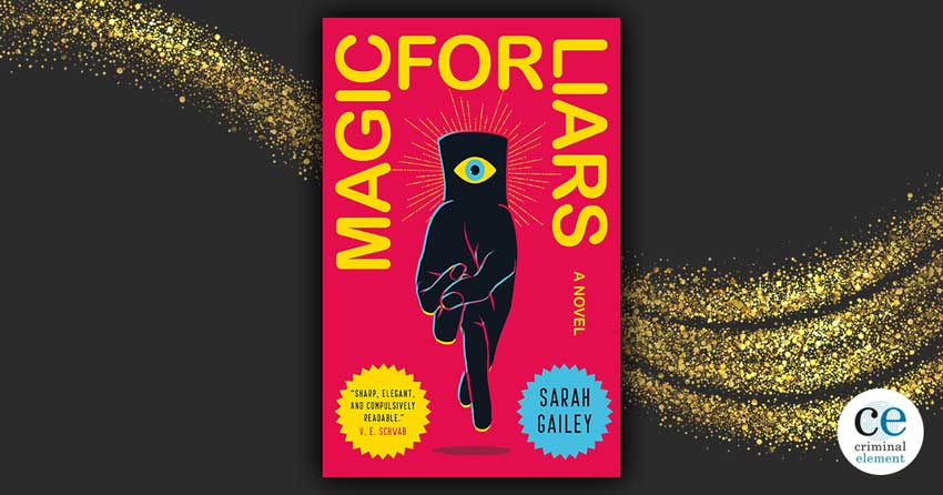 Magic for Liars by Sarah Gailey