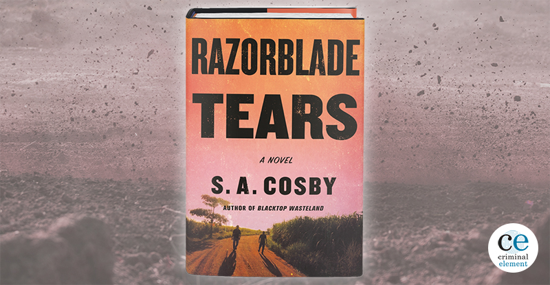 Book Review: Razorblade Tears by S. A. Cosby