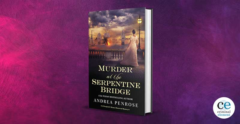 murder at the serpentine bridge andrea penrose