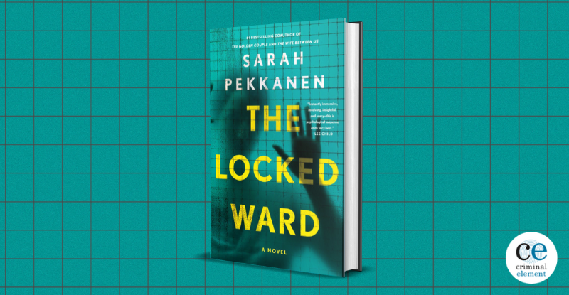 Revue de livres: The Locked Ward de Sarah Pekkanen