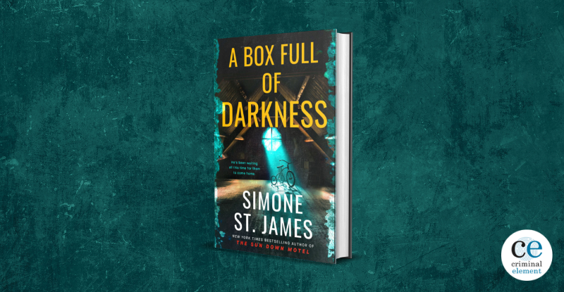 Book Review: A Box Full of Darkness by Simone St. James - Criminal Element